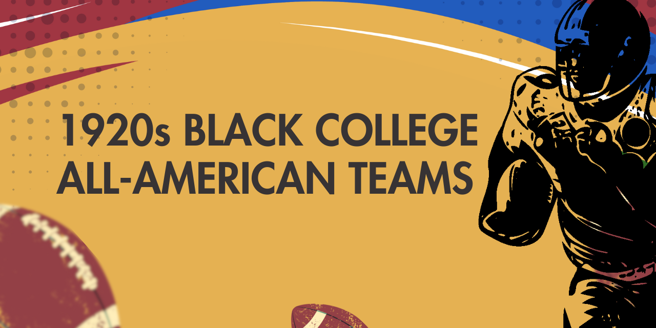 1920s Black AllAmerican Football Teams HBCU Football